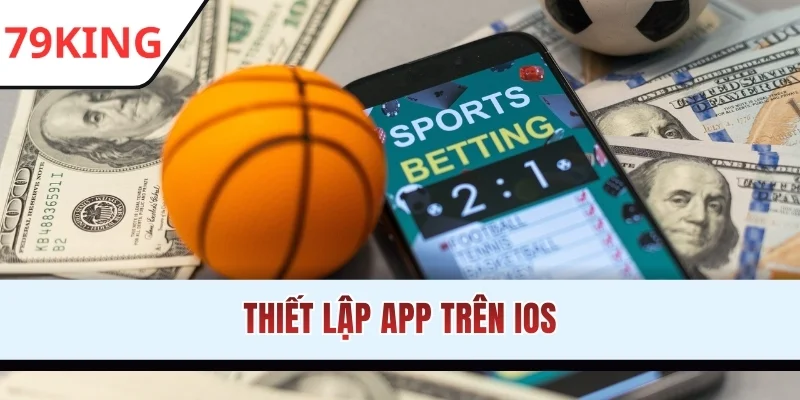 Thiết lập app trên IOS